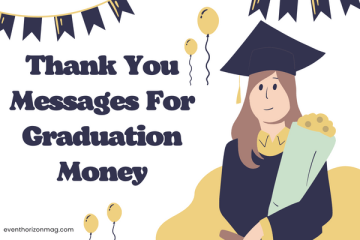 Thank You Messages For Graduation Money