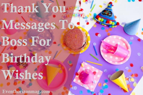 50+ Thank You Messages To Boss For Birthday Wishes - EventhOrizonMag