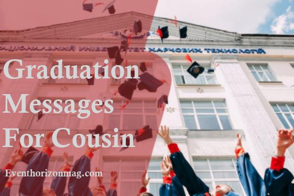 Graduation Messages For Cousin