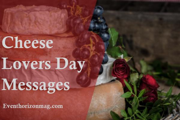 Cheese Lovers Day Messages