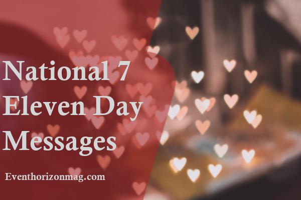 National 7 Eleven Day Messages