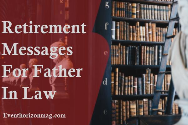 Retirement Messages for Father in Law