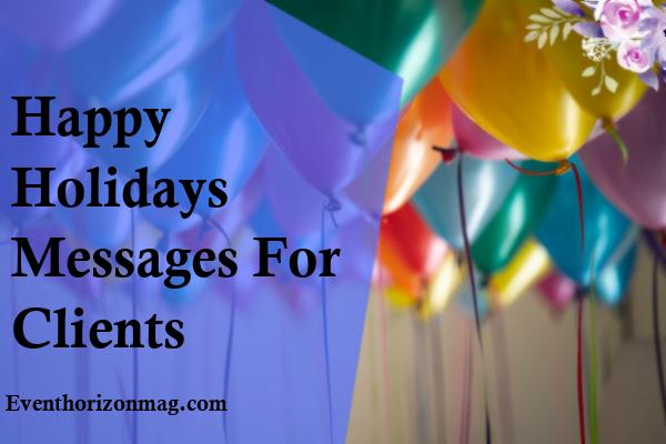 Happy Holidays Messages For Clients