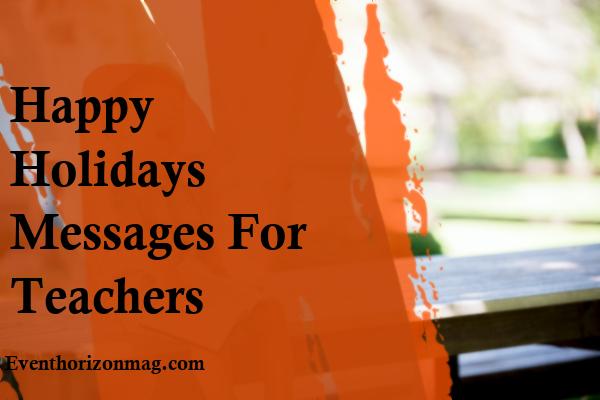 Happy Holidays Messages For Teachers