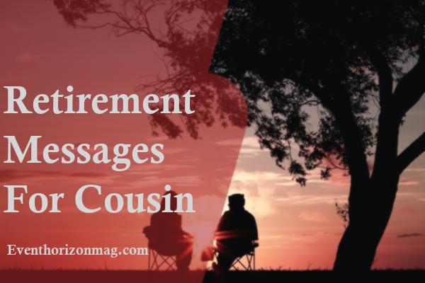 Retirement Messages for Cousin